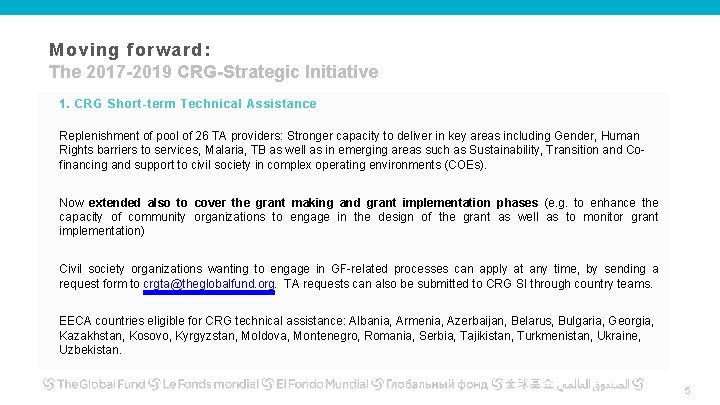 Moving forward: The 2017 -2019 CRG-Strategic Initiative 1. CRG Short-term Technical Assistance Replenishment of Moving forward: The 2017 -2019 CRG-Strategic Initiative 1. CRG Short-term Technical Assistance Replenishment of