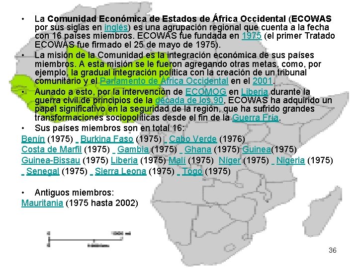  • La Comunidad Económica de Estados de África Occidental (ECOWAS por sus siglas