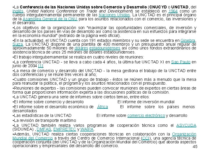  • La Conferencia de las Naciones Unidas sobre Comercio y Desarrollo (CNUCYD o