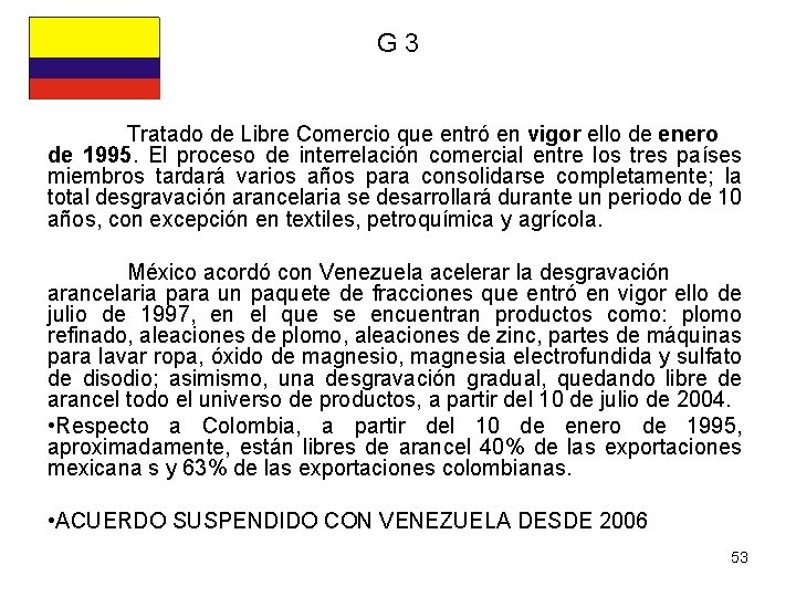 G 3 Tratado de Libre Comercio que entró en vigor ello de enero de