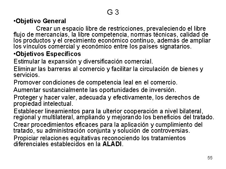 G 3 • Objetivo General Crear un espacio libre de restricciones, prevaleciendo el libre