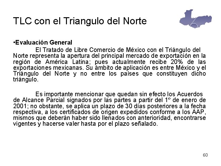 TLC con el Triangulo del Norte • Evaluación General El Tratado de Libre Comercio