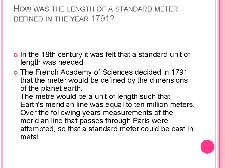 HOW WAS THE LENGTH OF A STANDARD METER DEFINED IN THE YEAR 1791? In