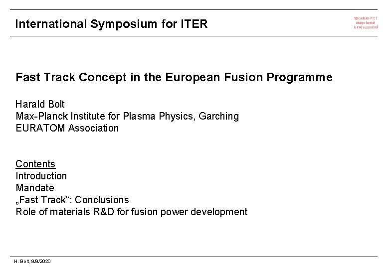 International Symposium for ITER Fast Track Concept in the European Fusion Programme Harald Bolt