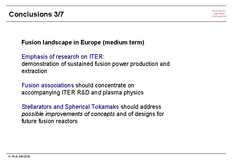 Conclusions 3/7 Fusion landscape in Europe (medium term) Emphasis of research on ITER: demonstration