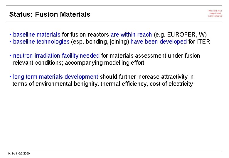 Status: Fusion Materials • baseline materials for fusion reactors are within reach (e. g.