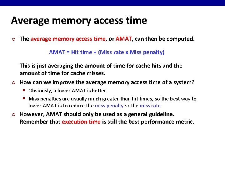 Average memory access time ¢ The average memory access time, or AMAT, can then