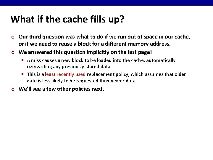 What if the cache fills up? ¢ ¢ Our third question was what to
