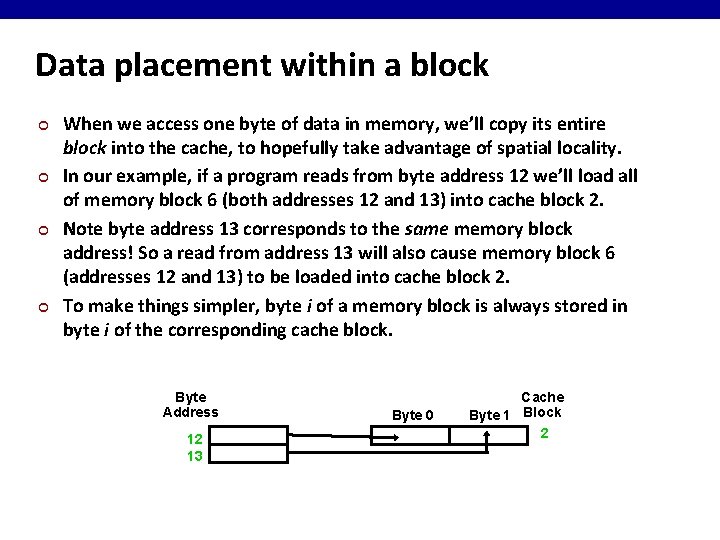 Data placement within a block ¢ ¢ When we access one byte of data