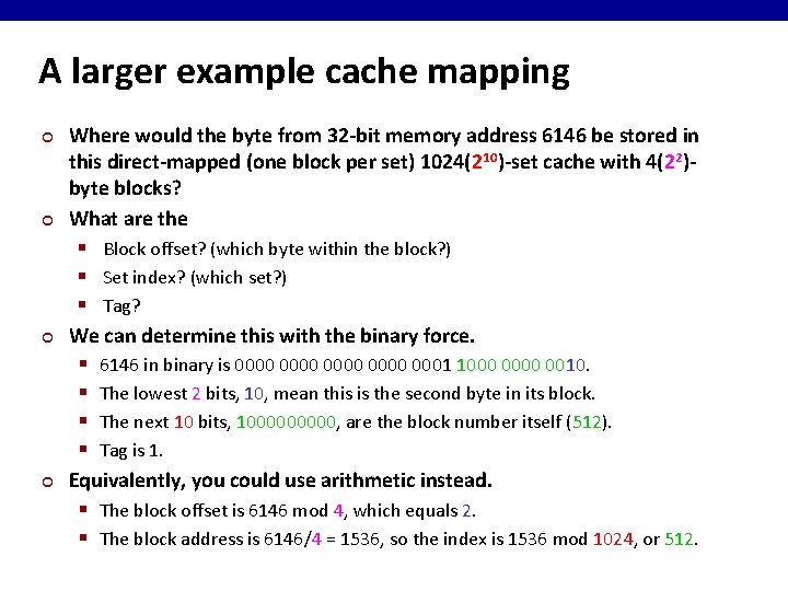 A larger example cache mapping ¢ ¢ Where would the byte from 32 -bit