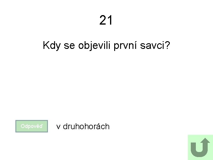 21 Kdy se objevili první savci? Odpověď v druhohorách 