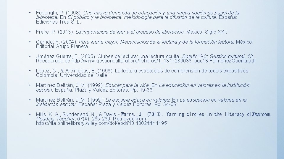  • Federighi, P. (1998). Una nueva demanda de educación y una nueva noción