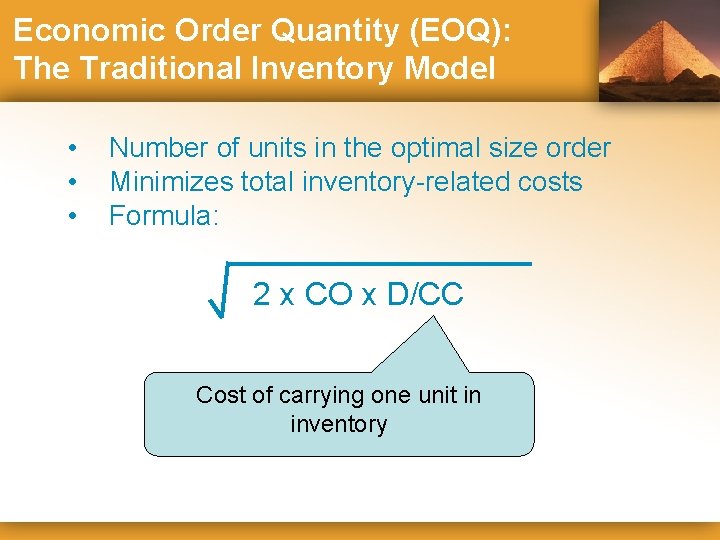 Economic Order Quantity (EOQ): The Traditional Inventory Model • • • Number of units