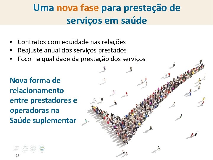 Uma nova fase para prestação de serviços em saúde • Contratos com equidade nas