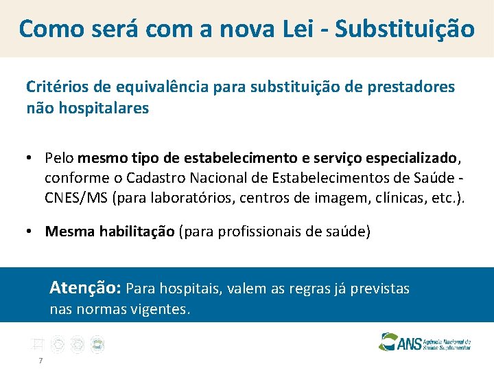 Como será com a nova Lei - Substituição Critérios de equivalência para substituição de