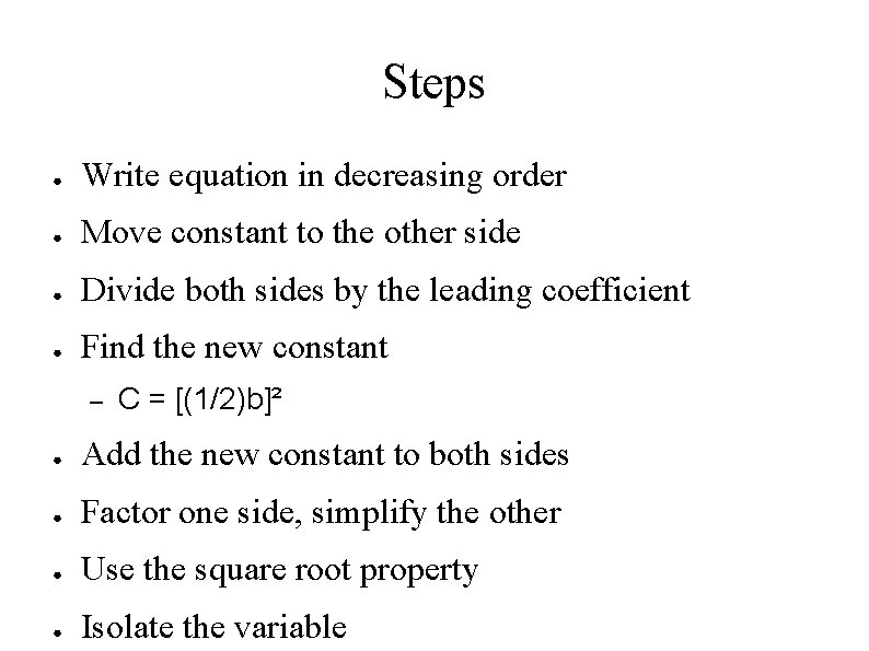 Steps ● Write equation in decreasing order ● Move constant to the other side