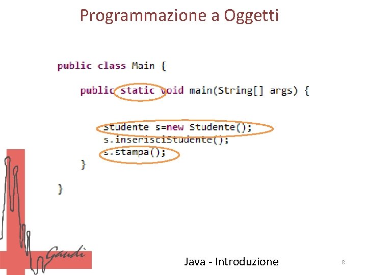 Programmazione a Oggetti Java - Introduzione 8 