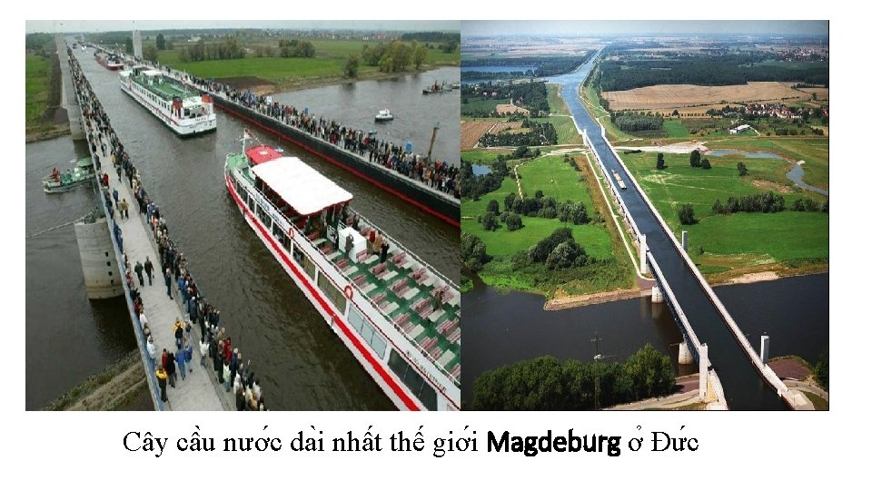 Cây câ u nươ c da i nhâ t thê giơ i Magdeburg ơ Cây câ u nươ c da i nhâ t thê giơ i Magdeburg ơ