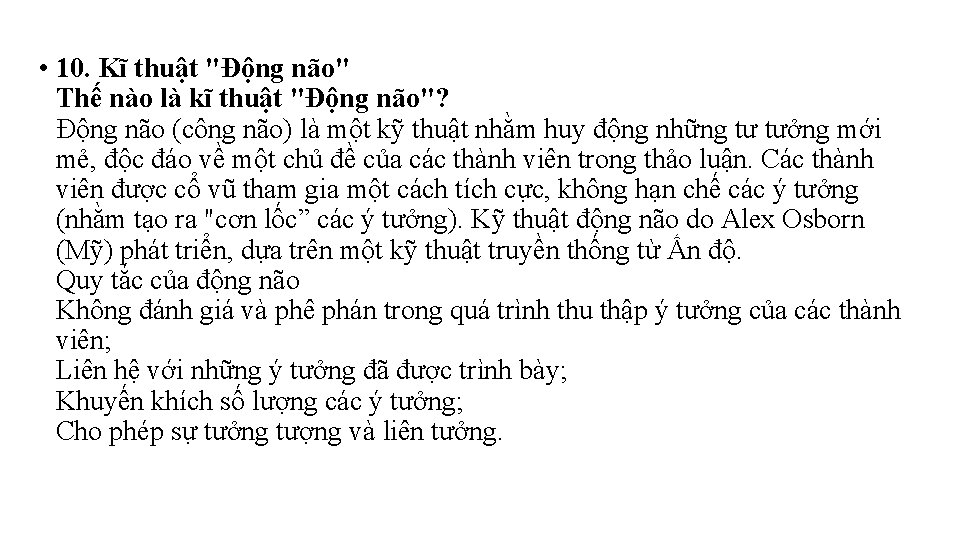 • 10. Kĩ thuật "Động não" Thế nào là kĩ thuật "Động não"? • 10. Kĩ thuật "Động não" Thế nào là kĩ thuật "Động não"?