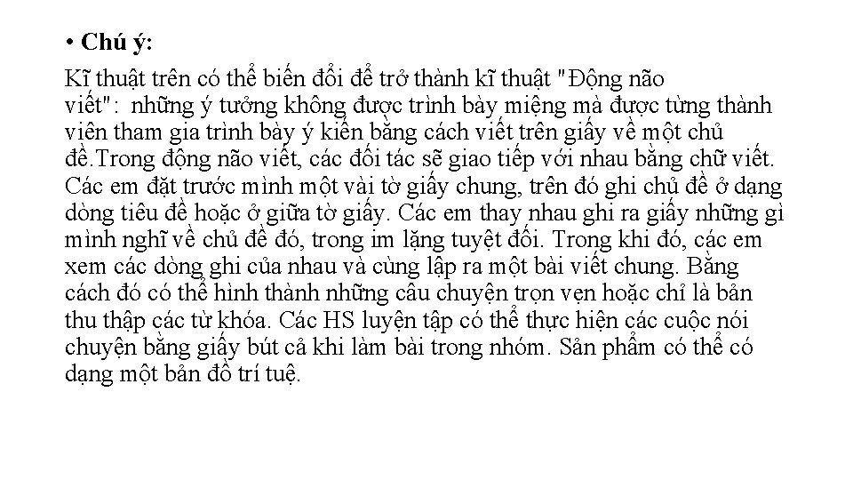 • Chú ý: Kĩ thuật trên có thể biến đổi để trở thành • Chú ý: Kĩ thuật trên có thể biến đổi để trở thành