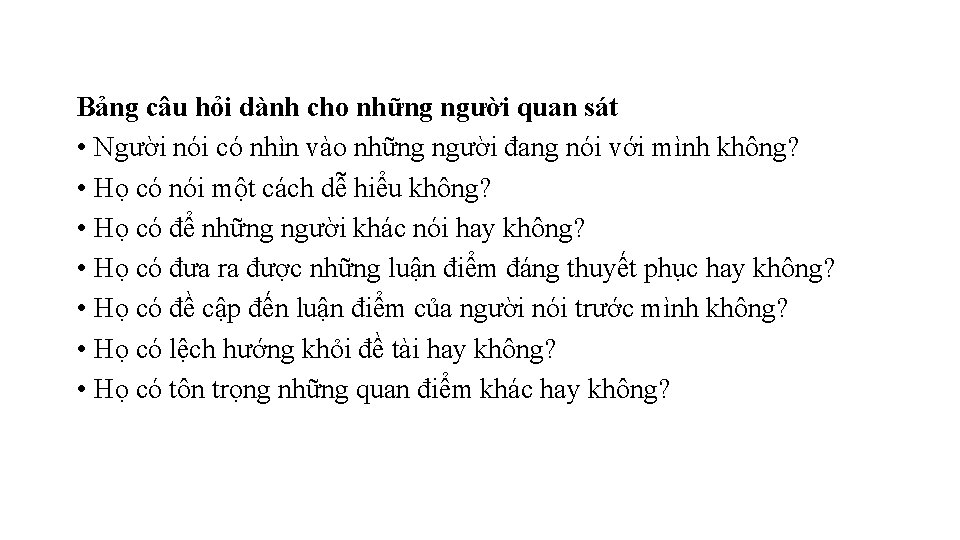 Bảng câu hỏi dành cho những người quan sát • Người nói có nhìn Bảng câu hỏi dành cho những người quan sát • Người nói có nhìn