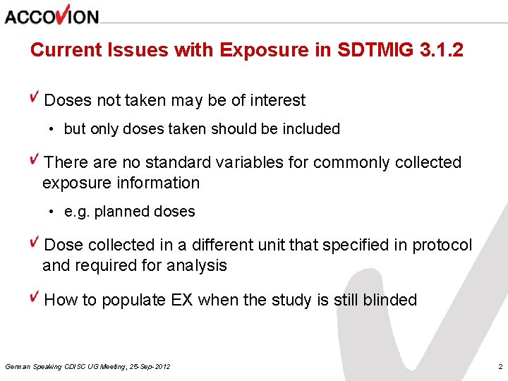 Current Issues with Exposure in SDTMIG 3. 1. 2 Doses not taken may be