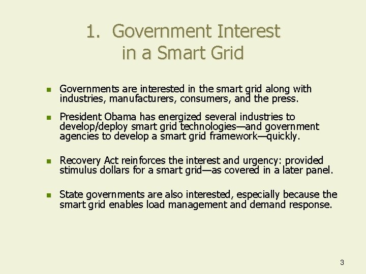 1. Government Interest in a Smart Grid n n Governments are interested in the