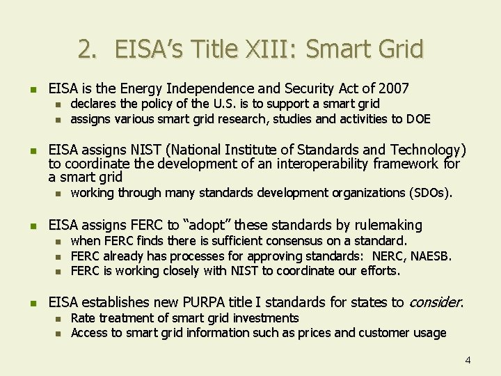 2. EISA’s Title XIII: Smart Grid n EISA is the Energy Independence and Security