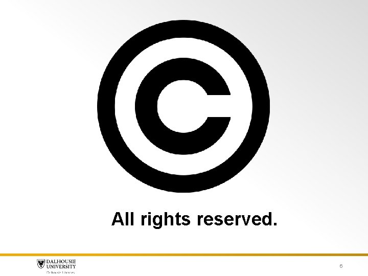 All rights reserved. 6 All rights reserved. 6