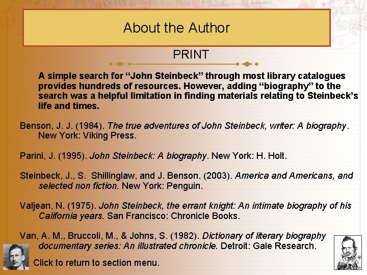 About the Author PRINT A simple search for “John Steinbeck” through most library catalogues About the Author PRINT A simple search for “John Steinbeck” through most library catalogues