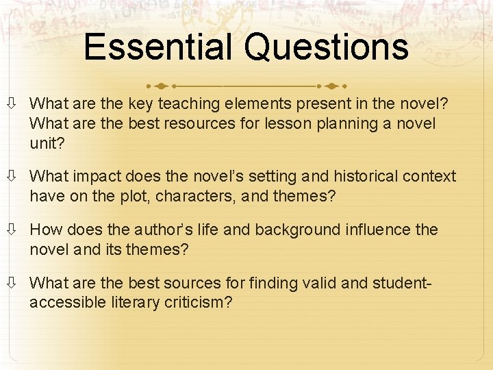 Essential Questions What are the key teaching elements present in the novel? What are Essential Questions What are the key teaching elements present in the novel? What are