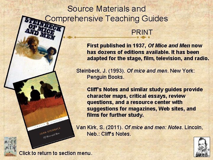 Source Materials and Comprehensive Teaching Guides PRINT First published in 1937, Of Mice and Source Materials and Comprehensive Teaching Guides PRINT First published in 1937, Of Mice and