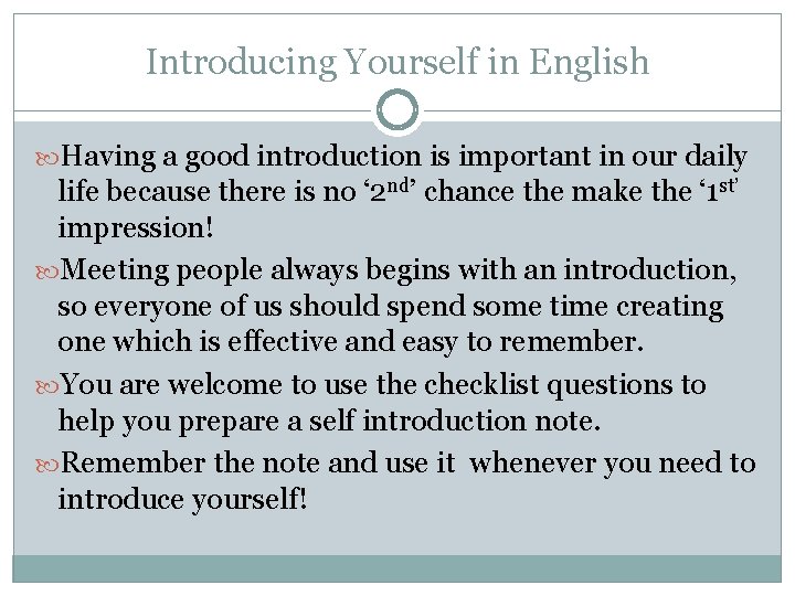Introducing Yourself in English Having a good introduction is important in our daily life