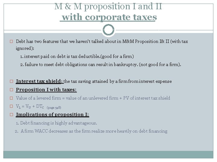 M & M proposition I and II with corporate taxes � Debt has two