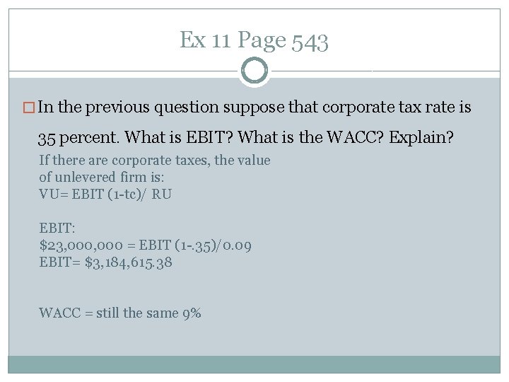 Ex 11 Page 543 � In the previous question suppose that corporate tax rate