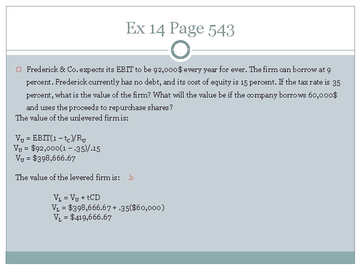 Ex 14 Page 543 � Frederick & Co. expects its EBIT to be 92,