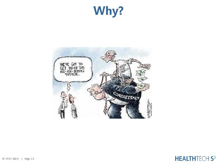 Why? © HTS 3 2016 | Page 12 