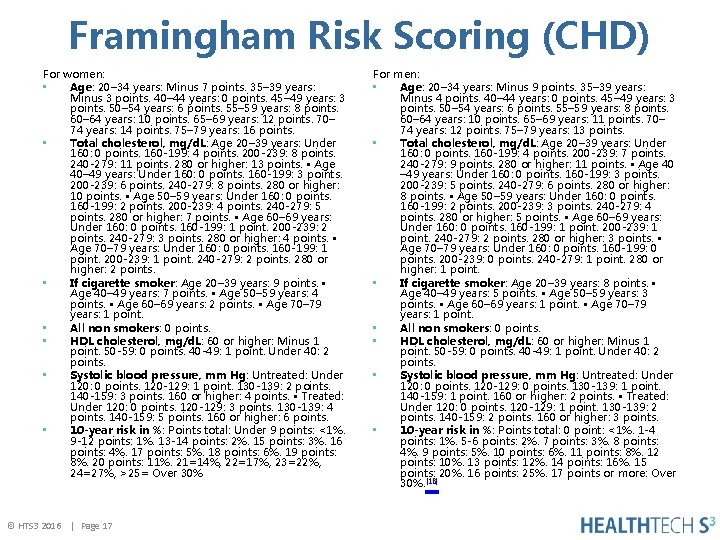 Framingham Risk Scoring (CHD) For women: • Age: 20– 34 years: Minus 7 points.