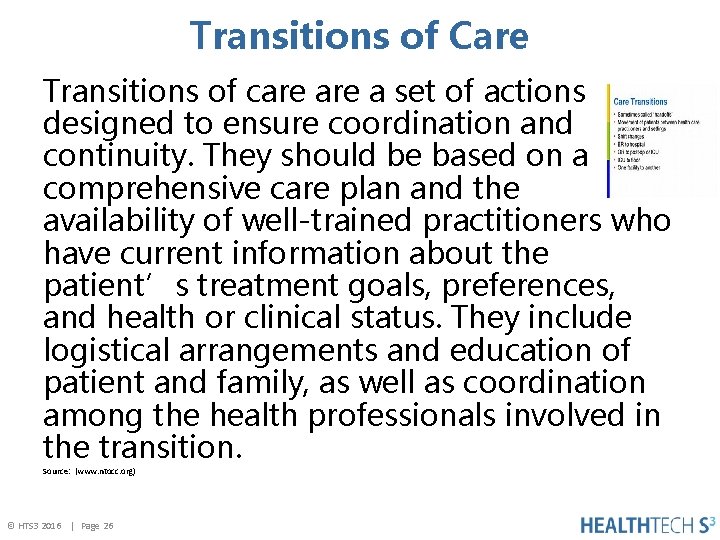 Transitions of Care Transitions of care a set of actions designed to ensure coordination
