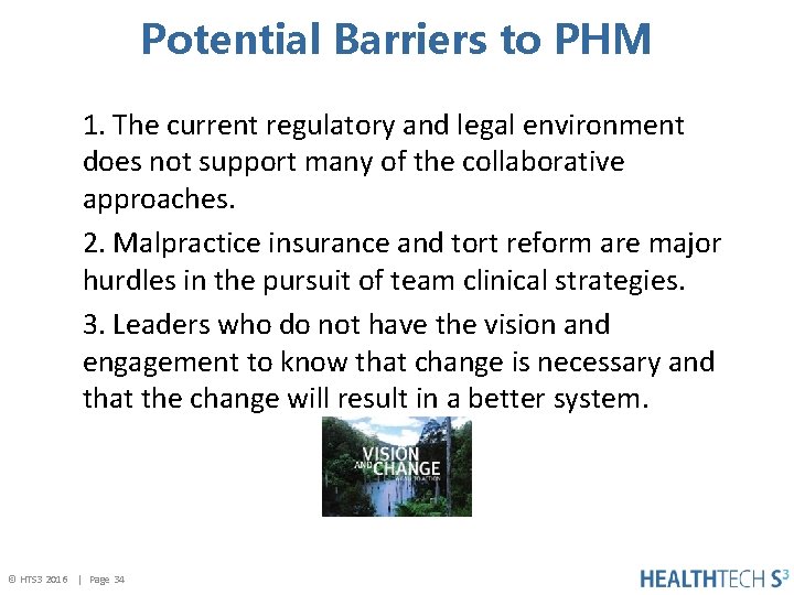 Potential Barriers to PHM 1. The current regulatory and legal environment does not support
