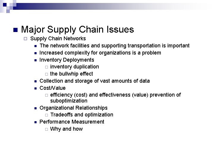 n Major Supply Chain Issues ¨ Supply Chain Networks n The network facilities and