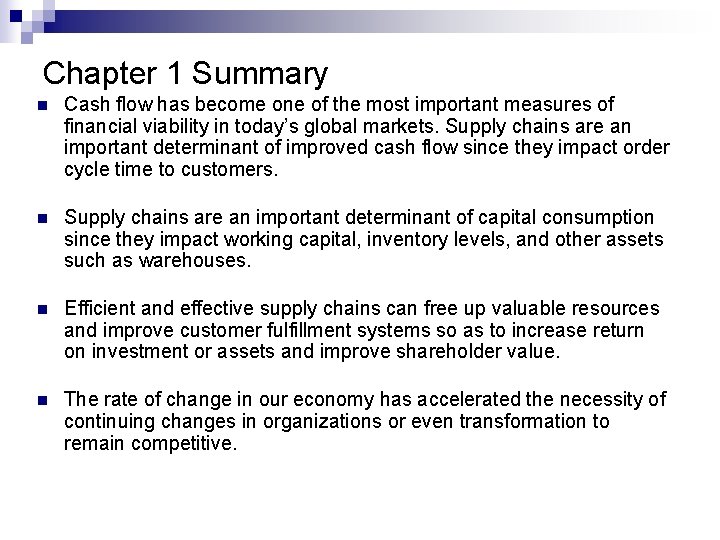 Chapter 1 Summary n Cash flow has become one of the most important measures