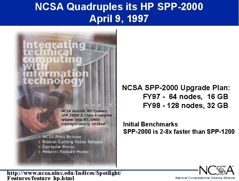 NCSA Quadruples its HP SPP-2000 April 9, 1997 NCSA SPP-2000 Upgrade Plan: FY 97