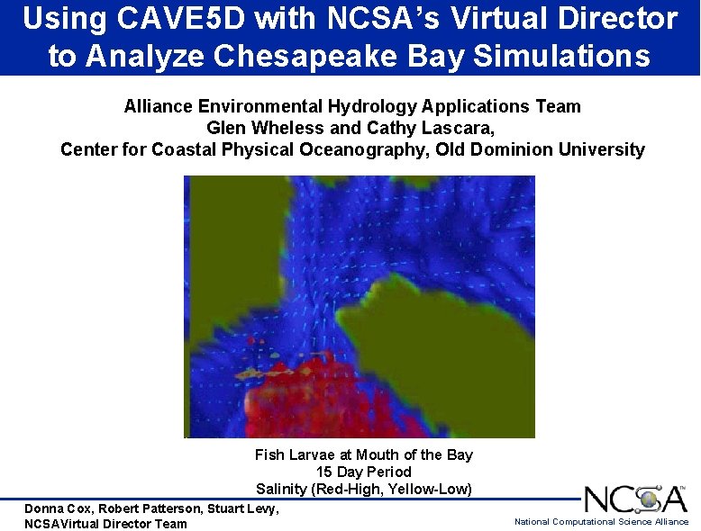 Using CAVE 5 D with NCSA’s Virtual Director to Analyze Chesapeake Bay Simulations Alliance