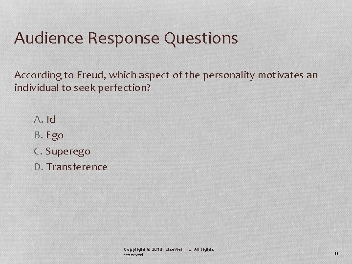 Audience Response Questions According to Freud, which aspect of the personality motivates an individual