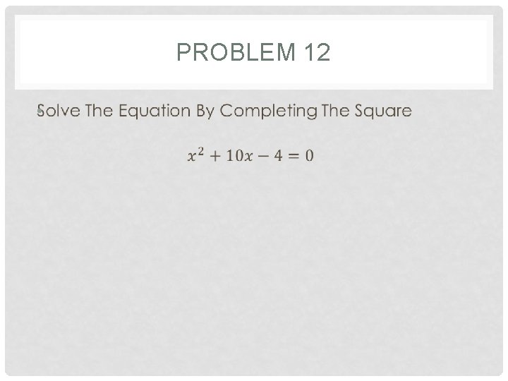 PROBLEM 12 • 