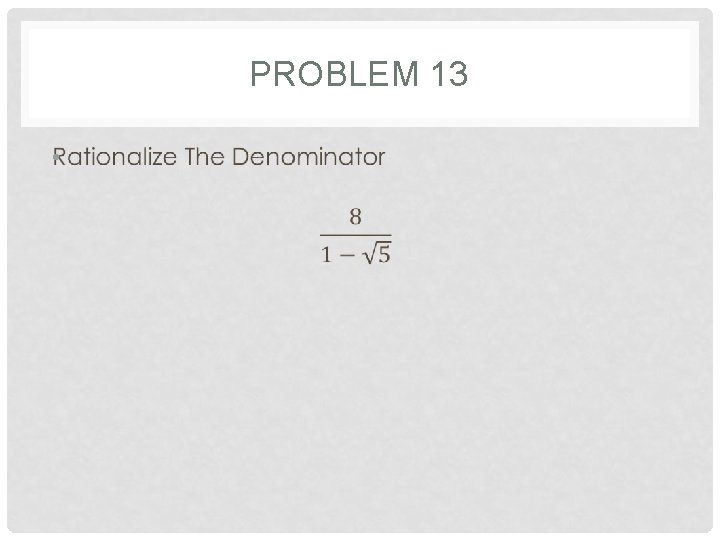 PROBLEM 13 • 