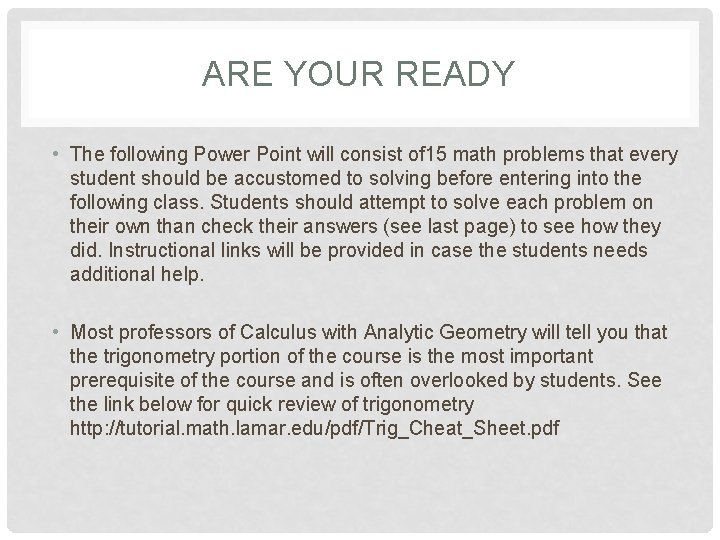 ARE YOUR READY • The following Power Point will consist of 15 math problems