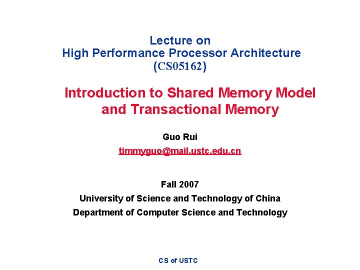Lecture on High Performance Processor Architecture (CS 05162) Introduction to Shared Memory Model and