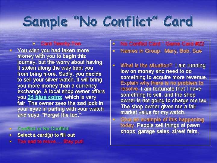 Sample “No Conflict” Card § Card Twenty-Two § You wish you had taken more